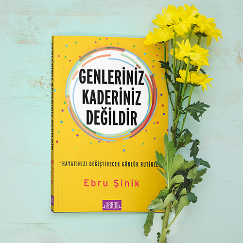 Ebru Şinik'den Genleriniz Kaderiniz Değildir Kitabı